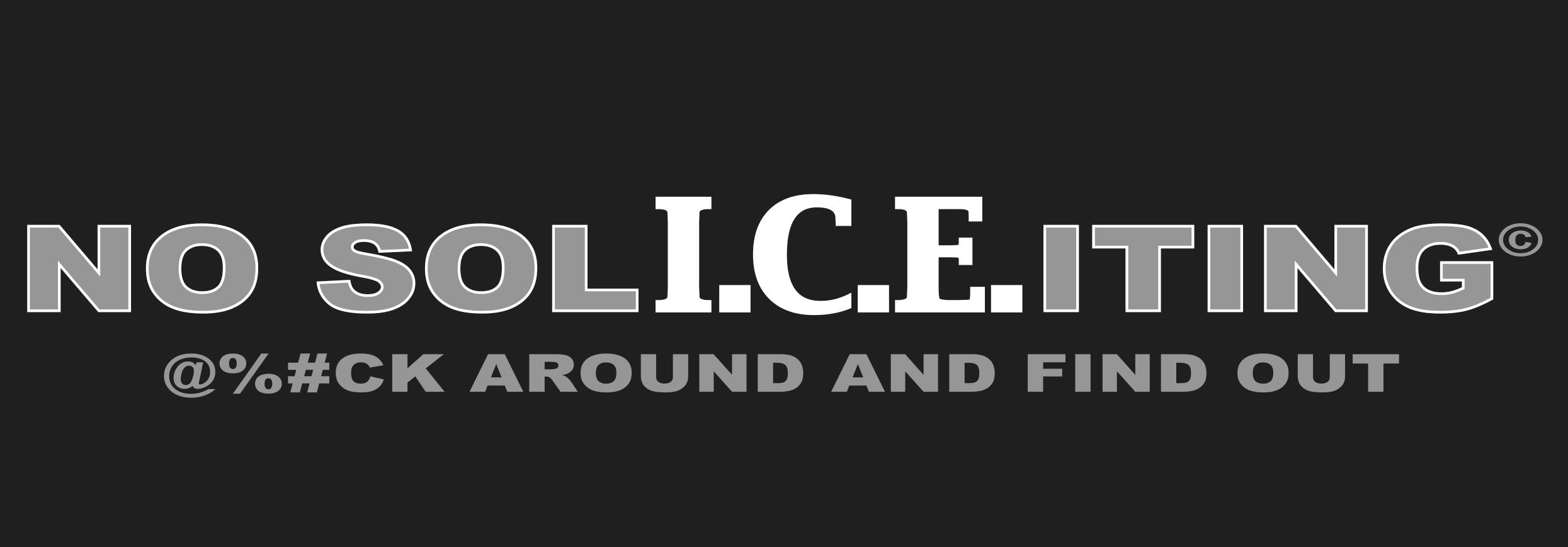 No SolICEiting - "Find Out"