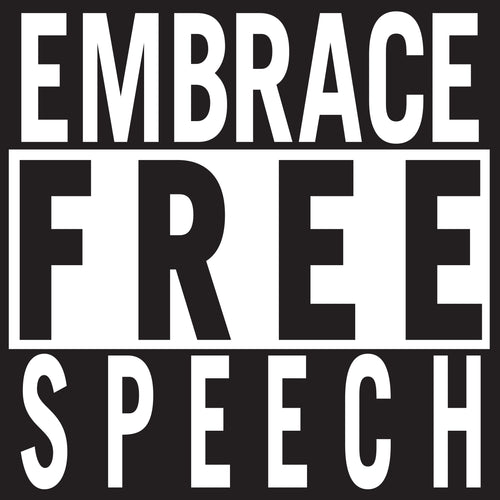 Embrace Free Speech